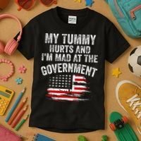 My Tummy Hurts And I'm MAD At The Government Meme Kids T-Shirt thumb 3