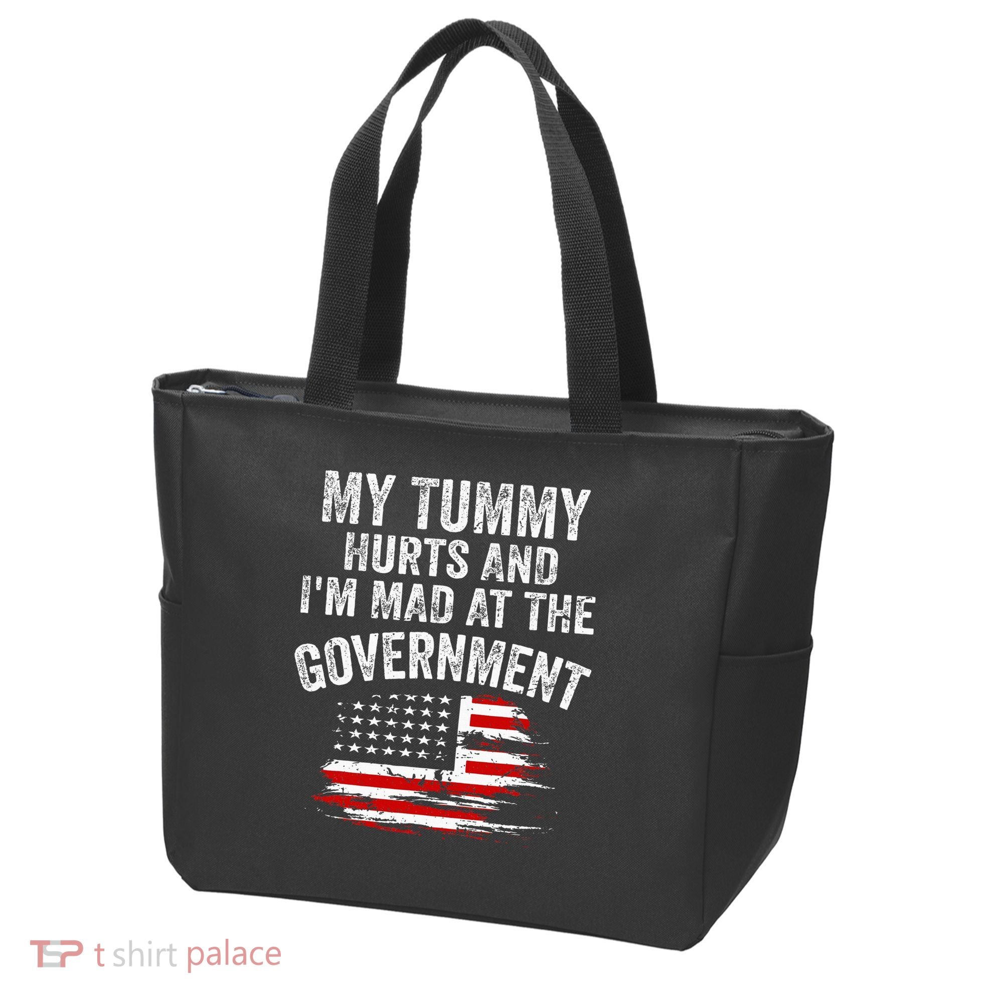 My Tummy Hurts And I'm MAD At The Government Meme Tote Bag