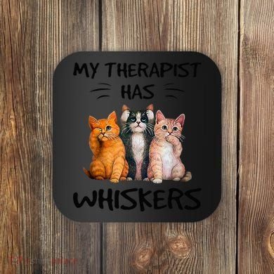My Therapist Has Whiskers Funny Cat Lovers Coaster