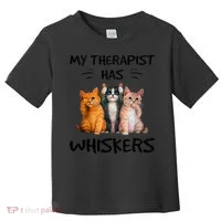 My Therapist Has Whiskers Funny Cat Lovers Toddler T-Shirt thumb 0