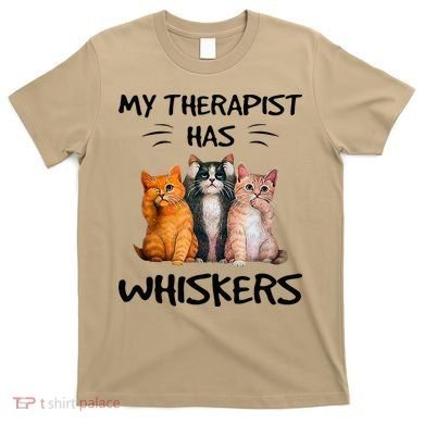 My Therapist Has Whiskers Funny Cat Lovers T-Shirt