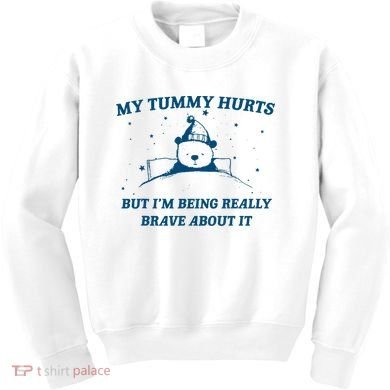 My Tummy Hurts Funny Bear Retro Cartoon Meme Old Cartoon Kids Sweatshirt