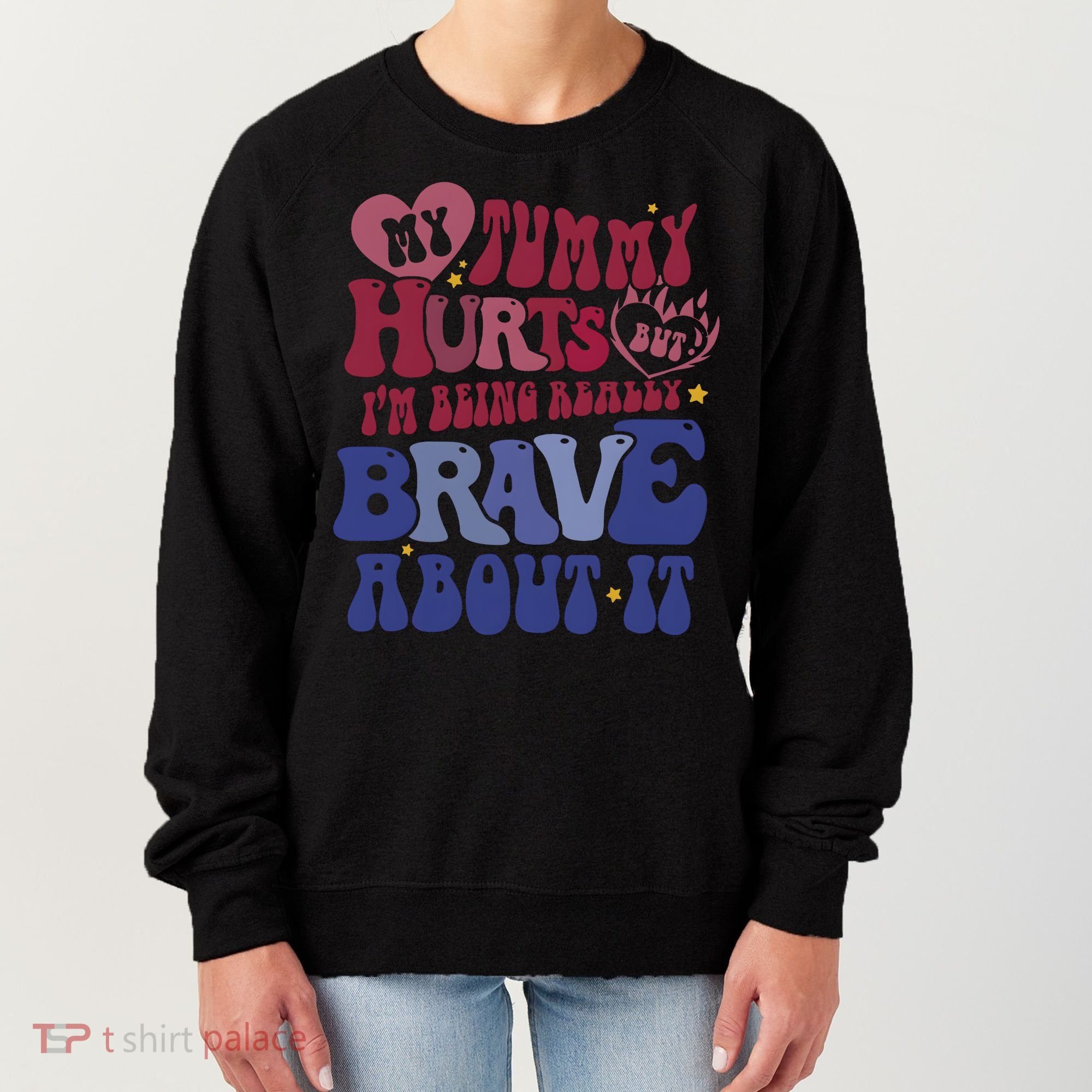 My Tummy Hurts Tummy Ache Survivor Women's Sweatshirt