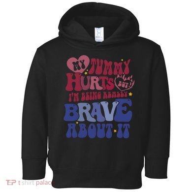 My Tummy Hurts Tummy Ache Survivor Toddler Hoodie