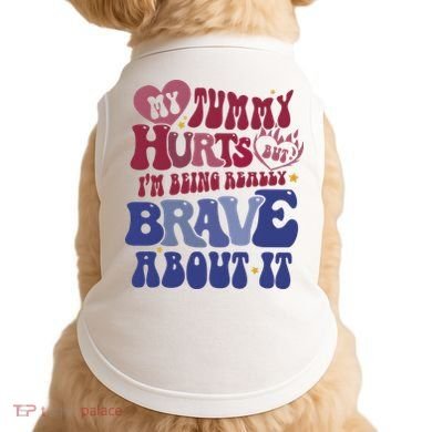 My Tummy Hurts Tummy Ache Survivor Doggie Tank