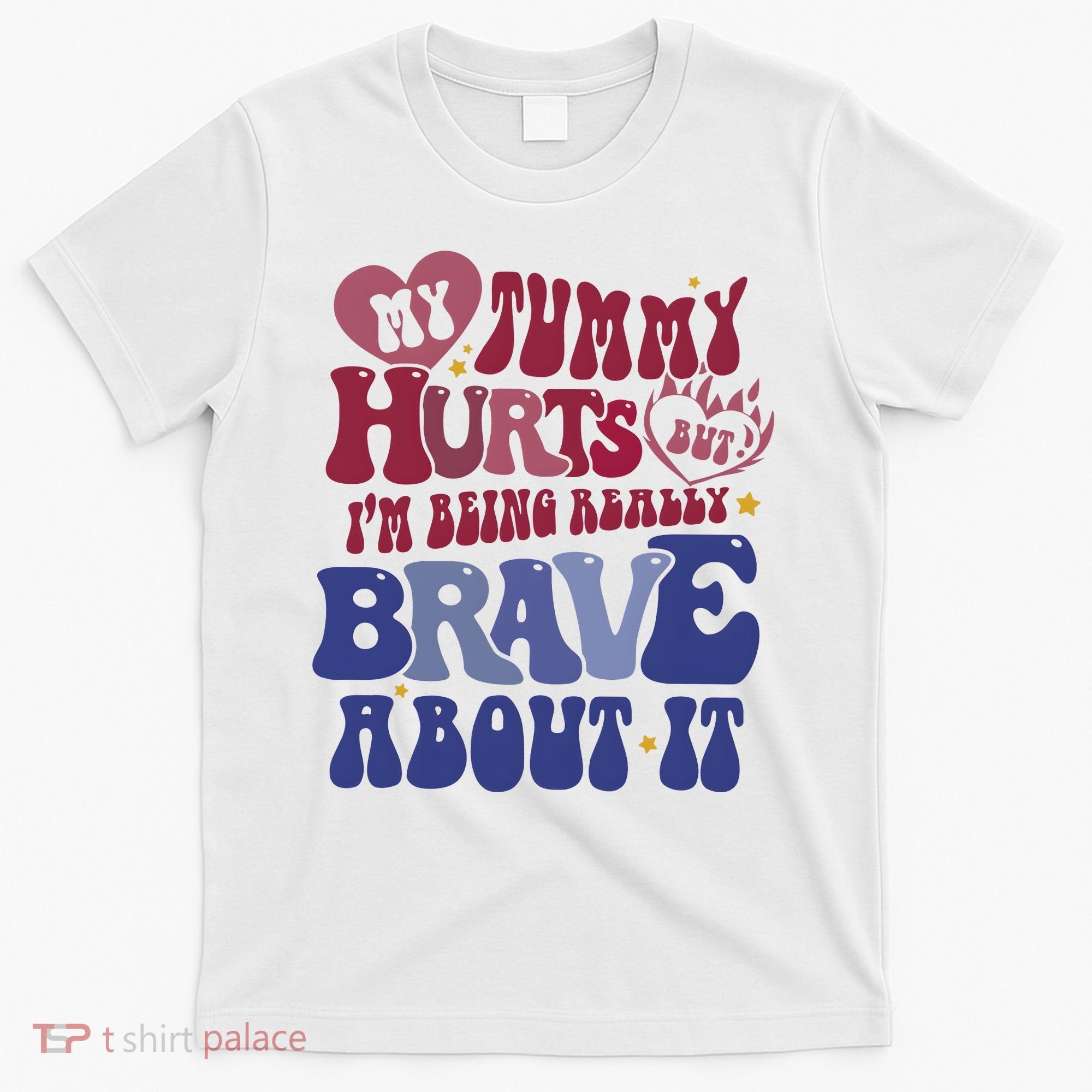 My Tummy Hurts Tummy Ache Survivor T-Shirt