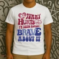 My Tummy Hurts Tummy Ache Survivor T-Shirt thumb 3