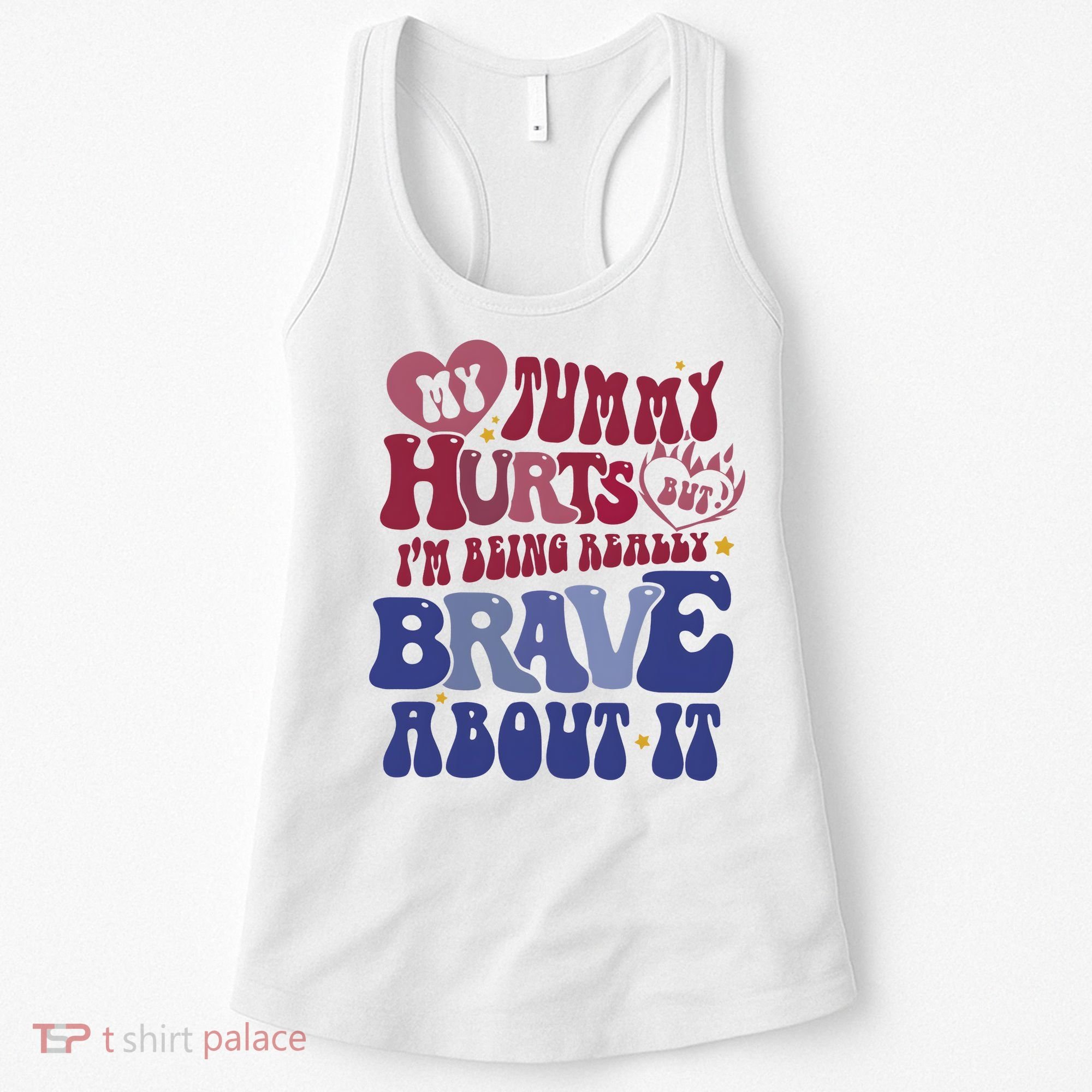 My Tummy Hurts Tummy Ache Survivor Women's Tank Top