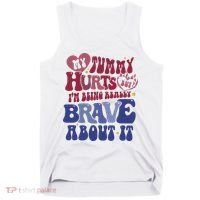 My Tummy Hurts Tummy Ache Survivor Tank Top thumb 0