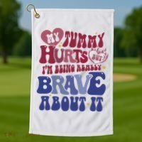 My Tummy Hurts Tummy Ache Survivor Golf Towel thumb 1