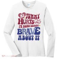 My Tummy Hurts Tummy Ache Survivor Women's Long Sleeve Shirt thumb 0