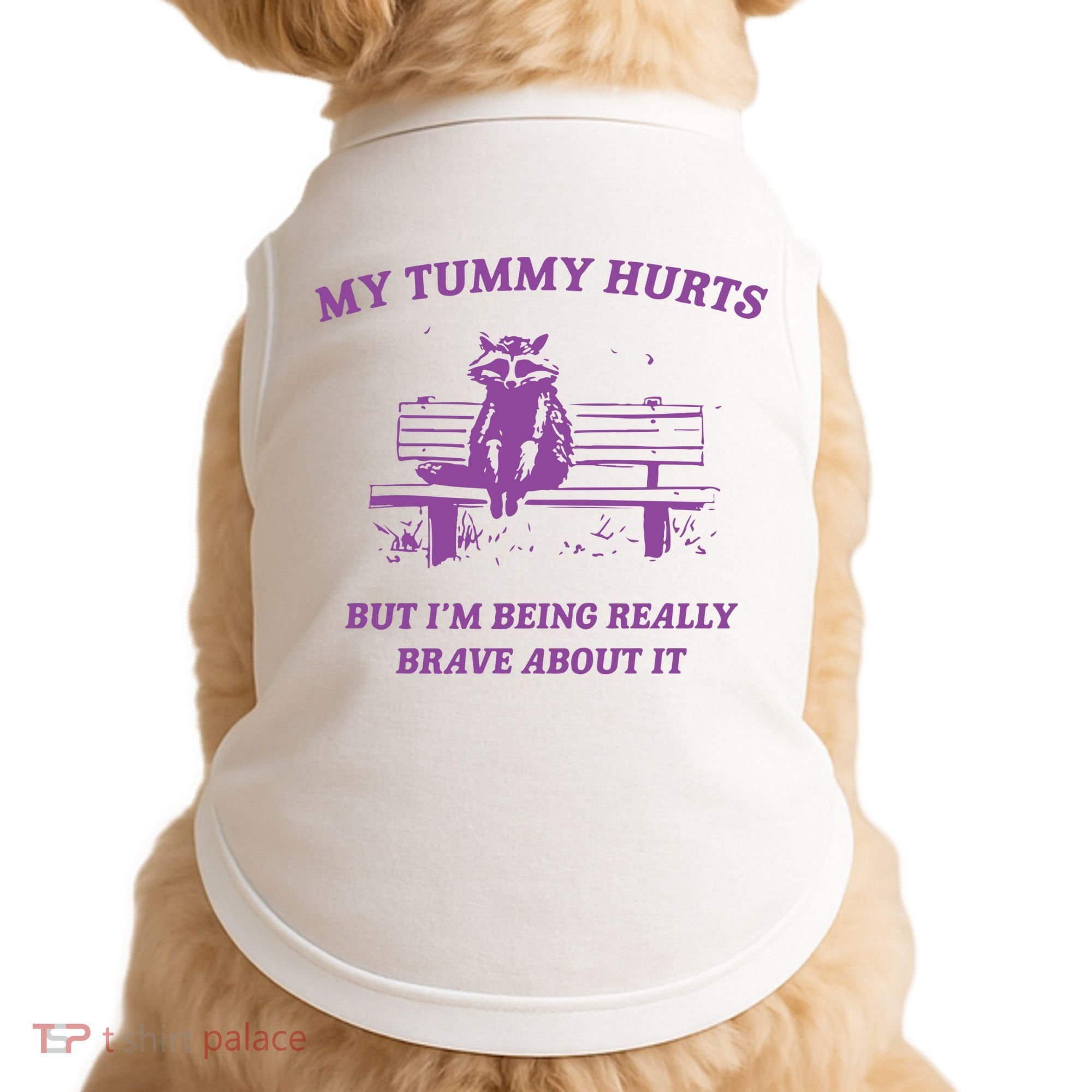 My Tummy Hurts Raccoon Doggie Tank