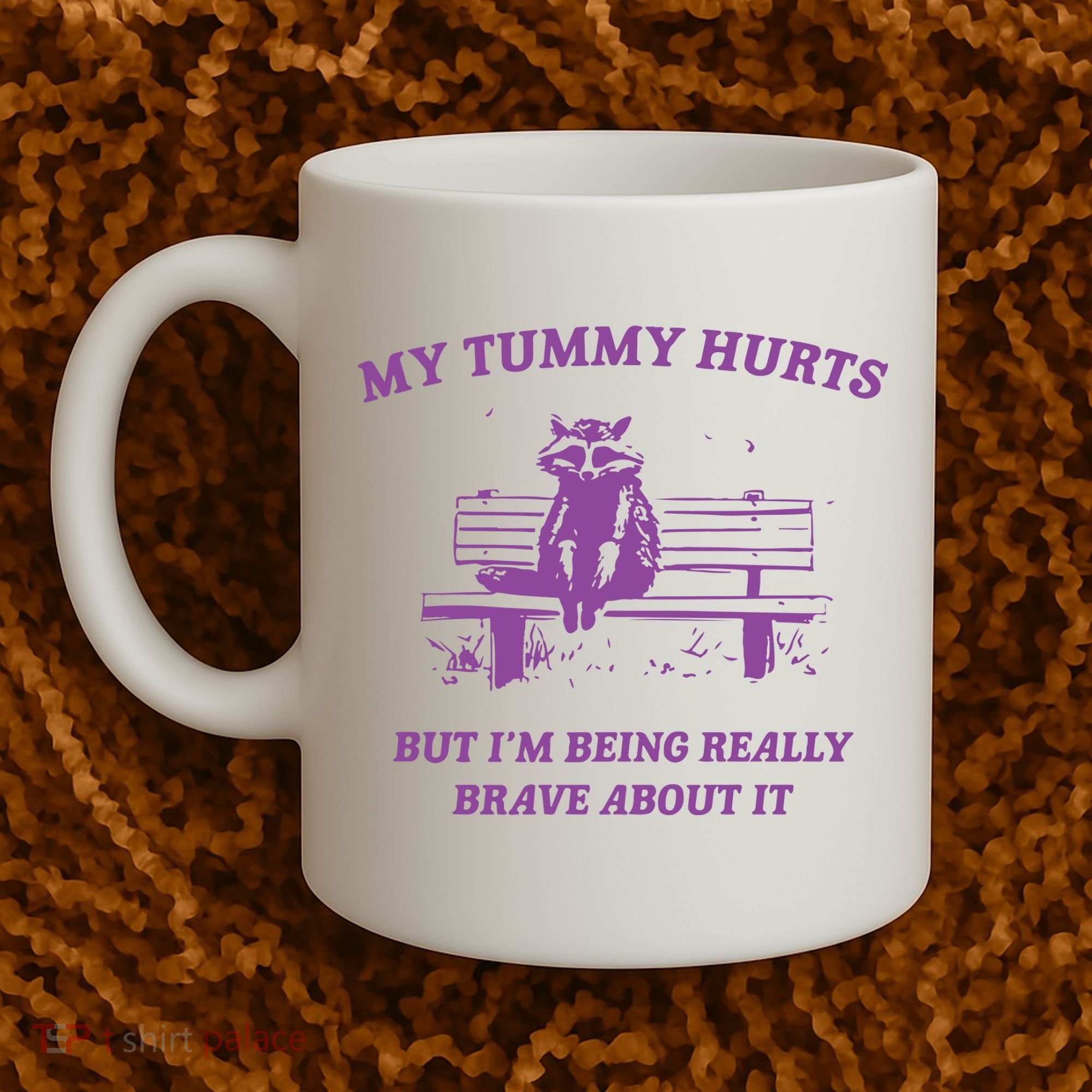My Tummy Hurts Raccoon Coffee Mug