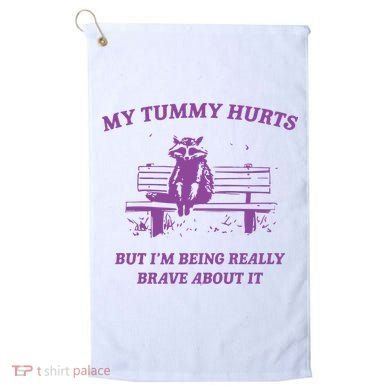 My Tummy Hurts Raccoon Golf Towel
