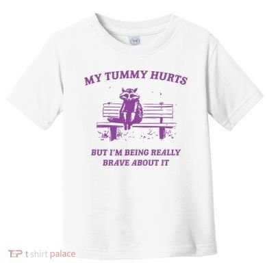 My Tummy Hurts Raccoon Toddler T-Shirt
