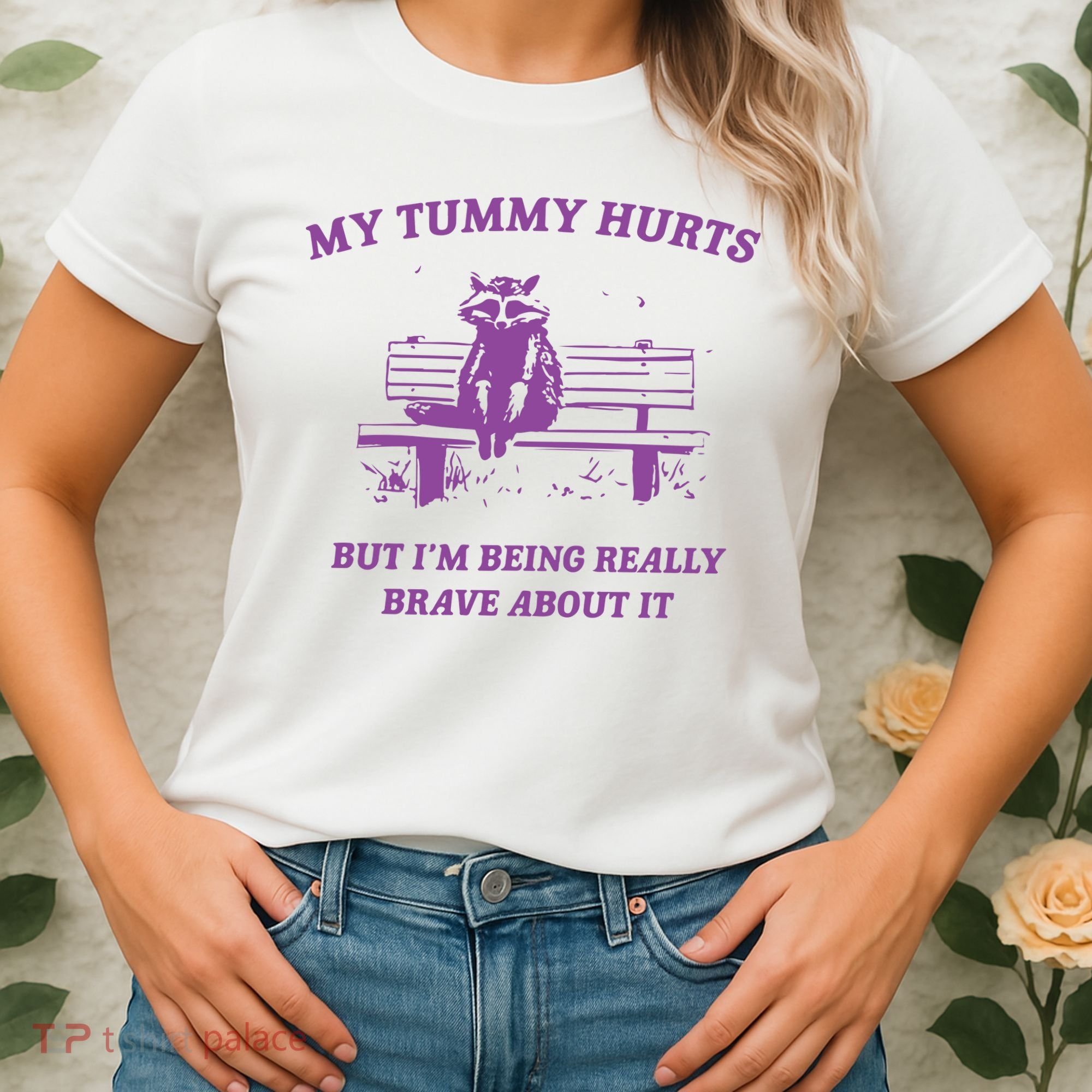 My Tummy Hurts Raccoon Women's T-Shirt