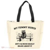 My Tummy Hurts But IM Being Brave About It Tote Bag thumb 0