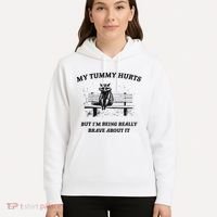 My Tummy Hurts But IM Being Brave About It Hoodie thumb 5