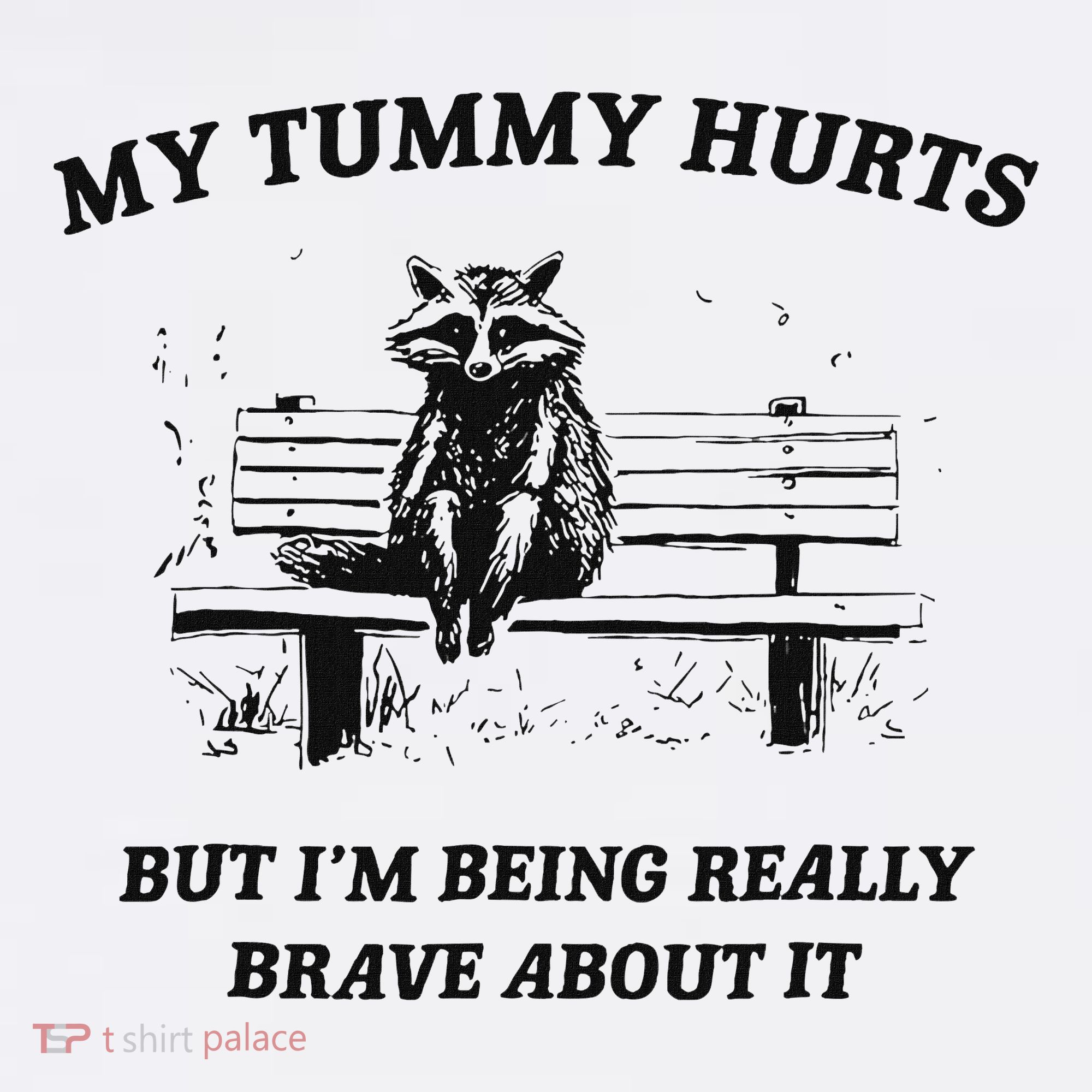 My Tummy Hurts But IM Being Brave About It Sweatshirt