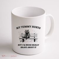 My Tummy Hurts But IM Being Brave About It Coffee Mug thumb 1