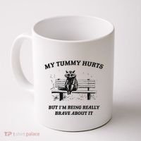 My Tummy Hurts But IM Being Brave About It Coffee Mug thumb 0
