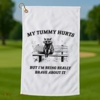 My Tummy Hurts But IM Being Brave About It Golf Towel thumb 1