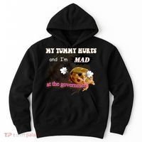 My Tummy Hurts And Im MAD At The Government Hoodie thumb 0