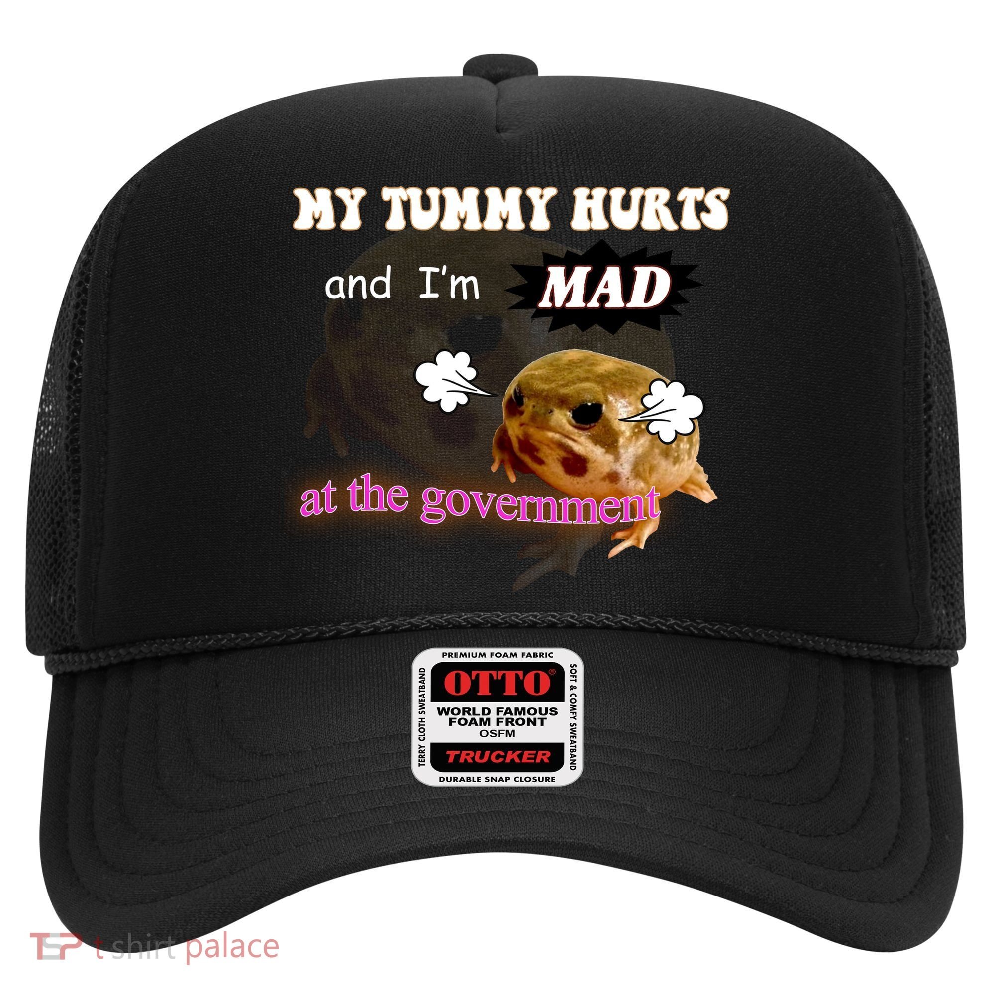 My Tummy Hurts And Im MAD At The Government Hat