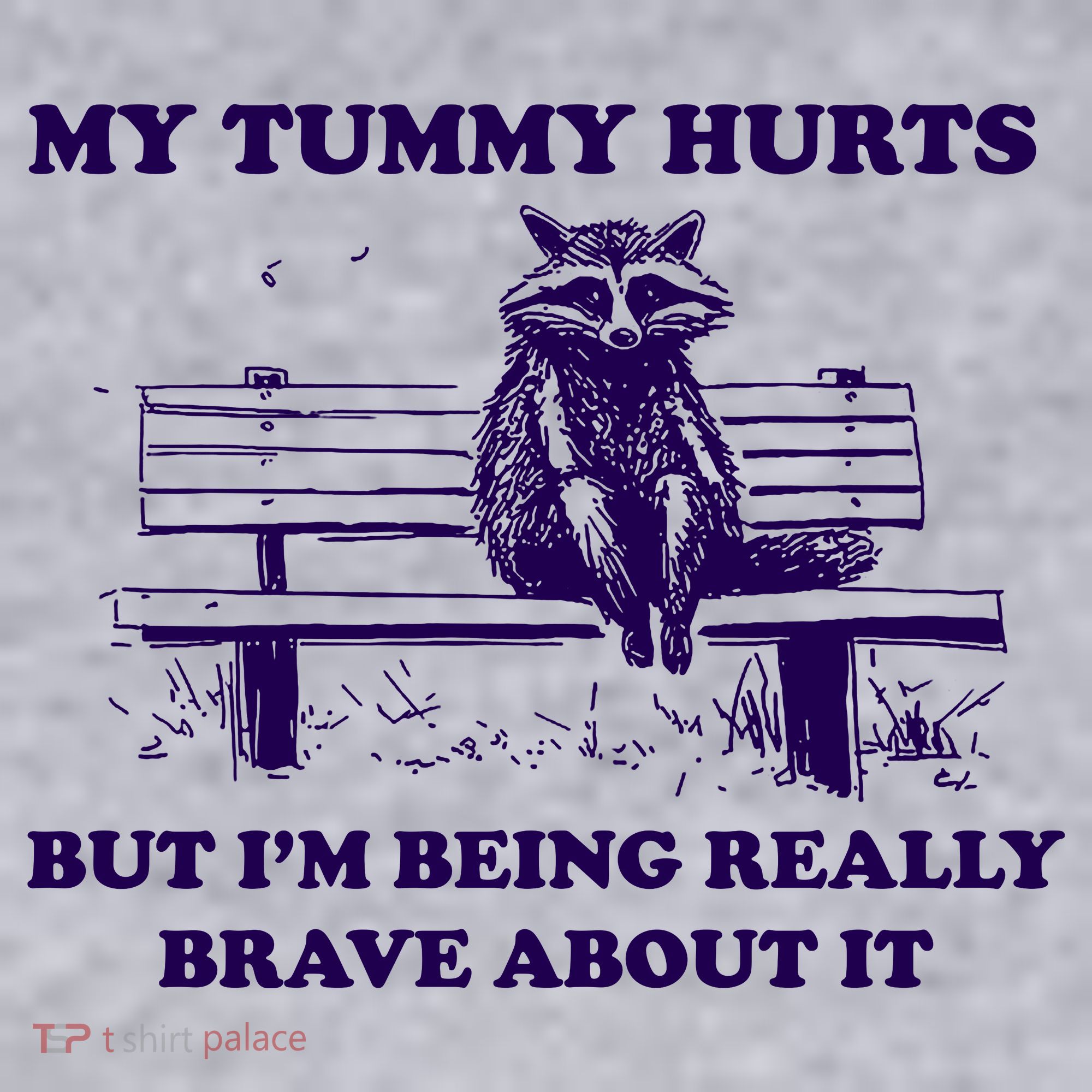 My Tummy Hurts But IM Being Really Brave About It Women's Sweatshirt