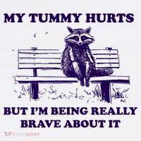 My Tummy Hurts But IM Being Really Brave About It Long Sleeve Shirt thumb 2