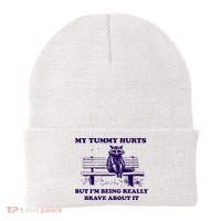 My Tummy Hurts But IM Being Really Brave About It Beanie thumb 0