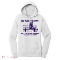 My Tummy Hurts But IM Being Really Brave About It Women's Hoodie thumb 0