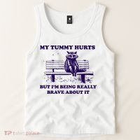 My Tummy Hurts But IM Being Really Brave About It Tank Top thumb 2