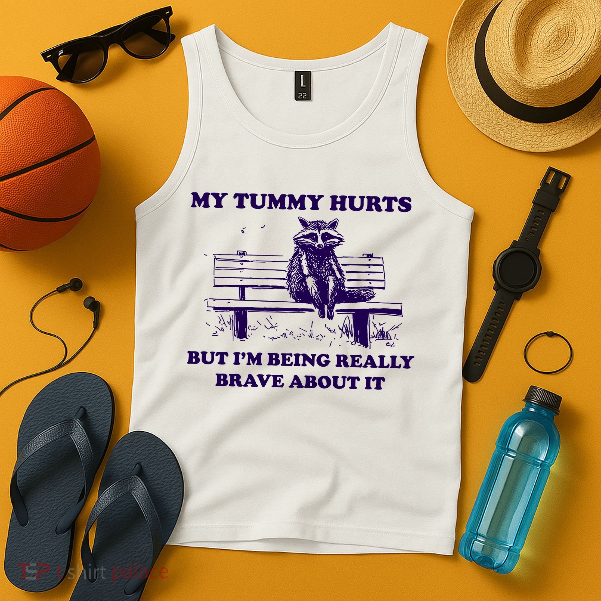 My Tummy Hurts But IM Being Really Brave About It Tank Top