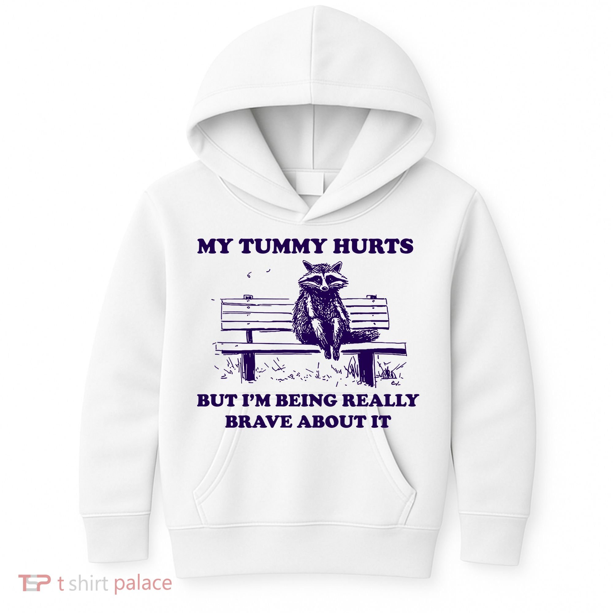 My Tummy Hurts But IM Being Really Brave About It Kids Hoodie