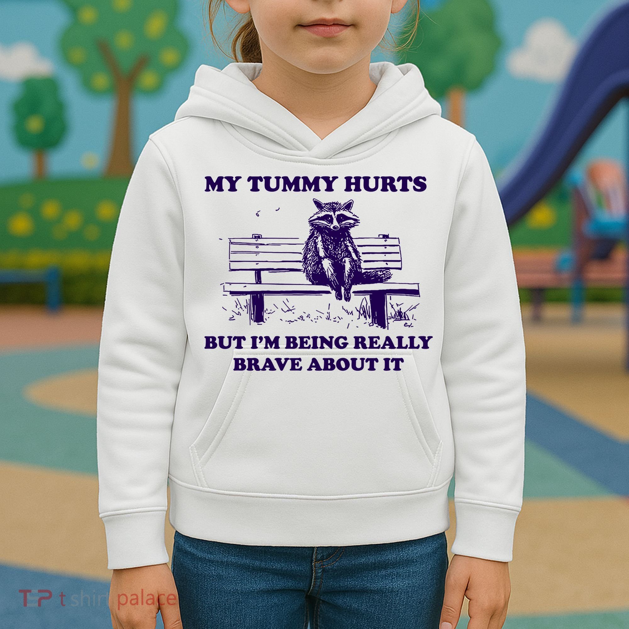 My Tummy Hurts But IM Being Really Brave About It Kids Hoodie