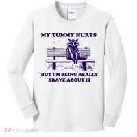 My Tummy Hurts But IM Being Really Brave About It Kids Long Sleeve Shirt thumb 0
