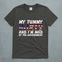 My Tummy Hurts And I'm Mad At The Government T-Shirt thumb 5