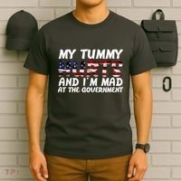 My Tummy Hurts And I'm Mad At The Government T-Shirt thumb 6