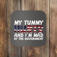 My Tummy Hurts And I'm Mad At The Government Coaster thumb 0