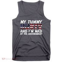 My Tummy Hurts And I'm Mad At The Government Tank Top thumb 0