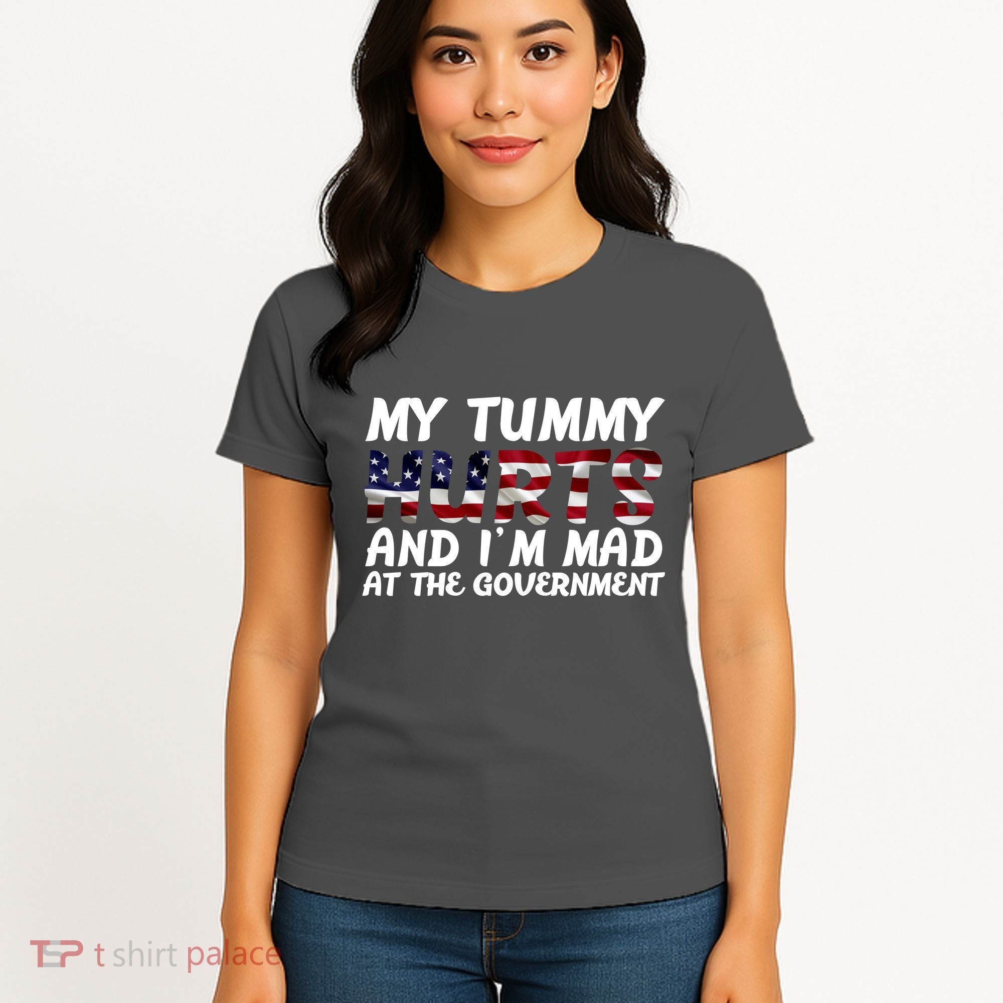My Tummy Hurts And I'm Mad At The Government Women's T-Shirt