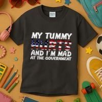 My Tummy Hurts And I'm Mad At The Government Kids T-Shirt thumb 3