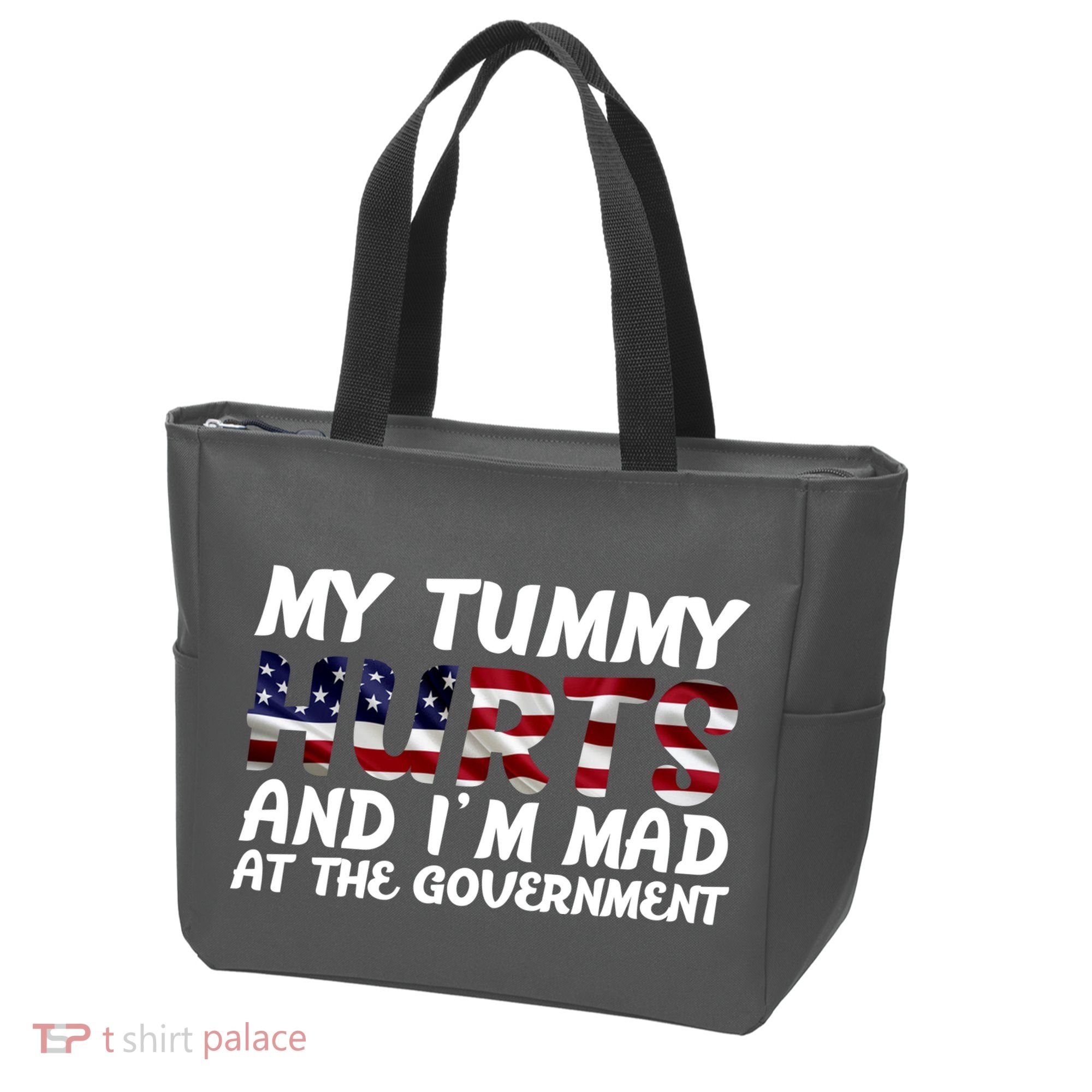 My Tummy Hurts And I'm Mad At The Government Tote Bag