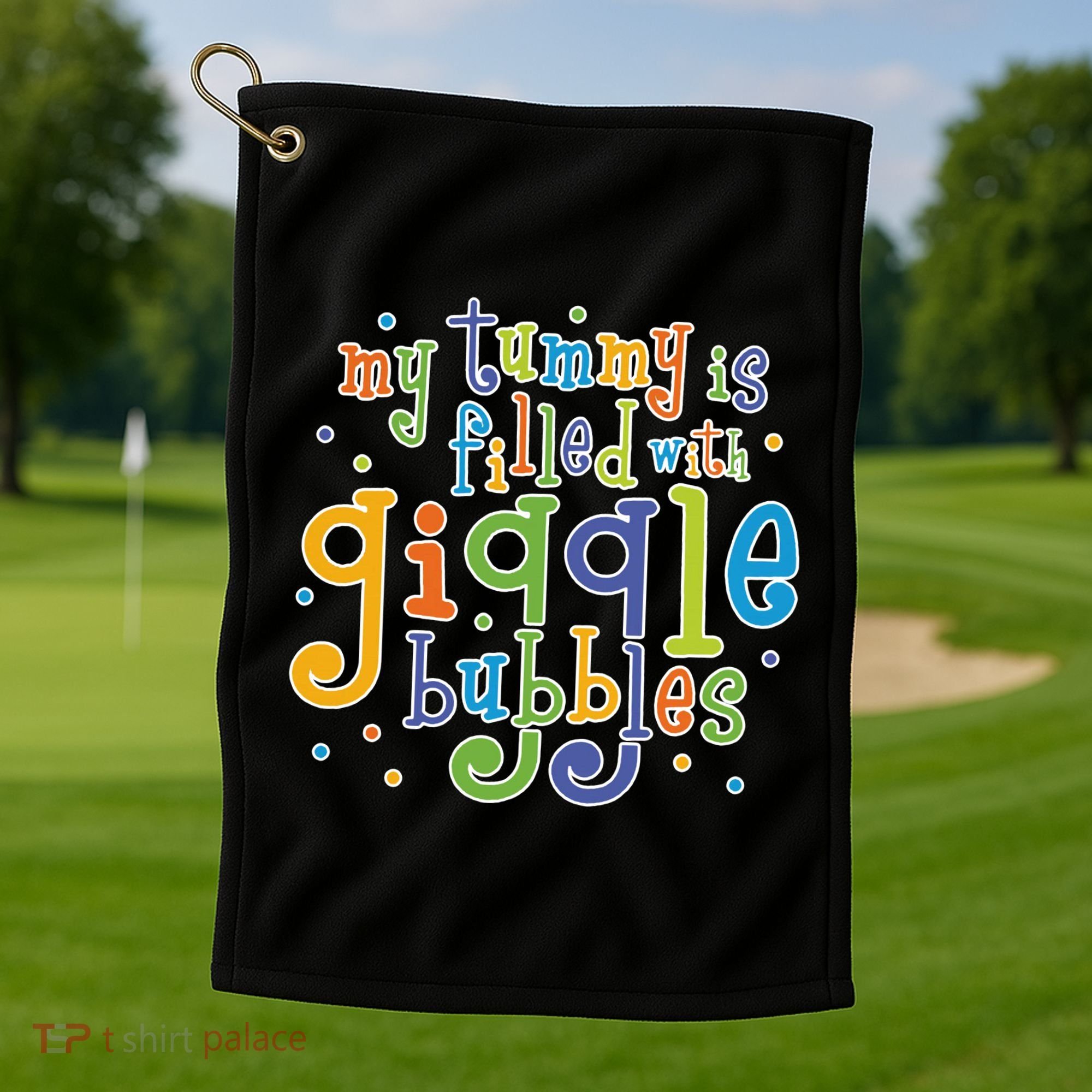 My Tummy Is Filled With Giggle Bubbles Golf Towel