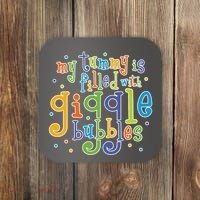 My Tummy Is Filled With Giggle Bubbles Coaster thumb 0