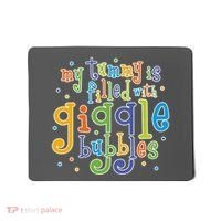My Tummy Is Filled With Giggle Bubbles Mousepad thumb 0