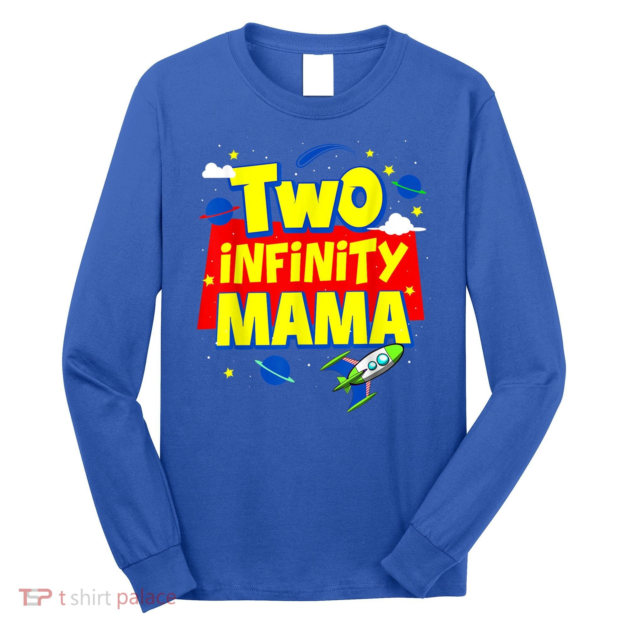 Mama Two Infinity And Beyond Birthday Decorations 2nd Bday Long Sleeve Shirt