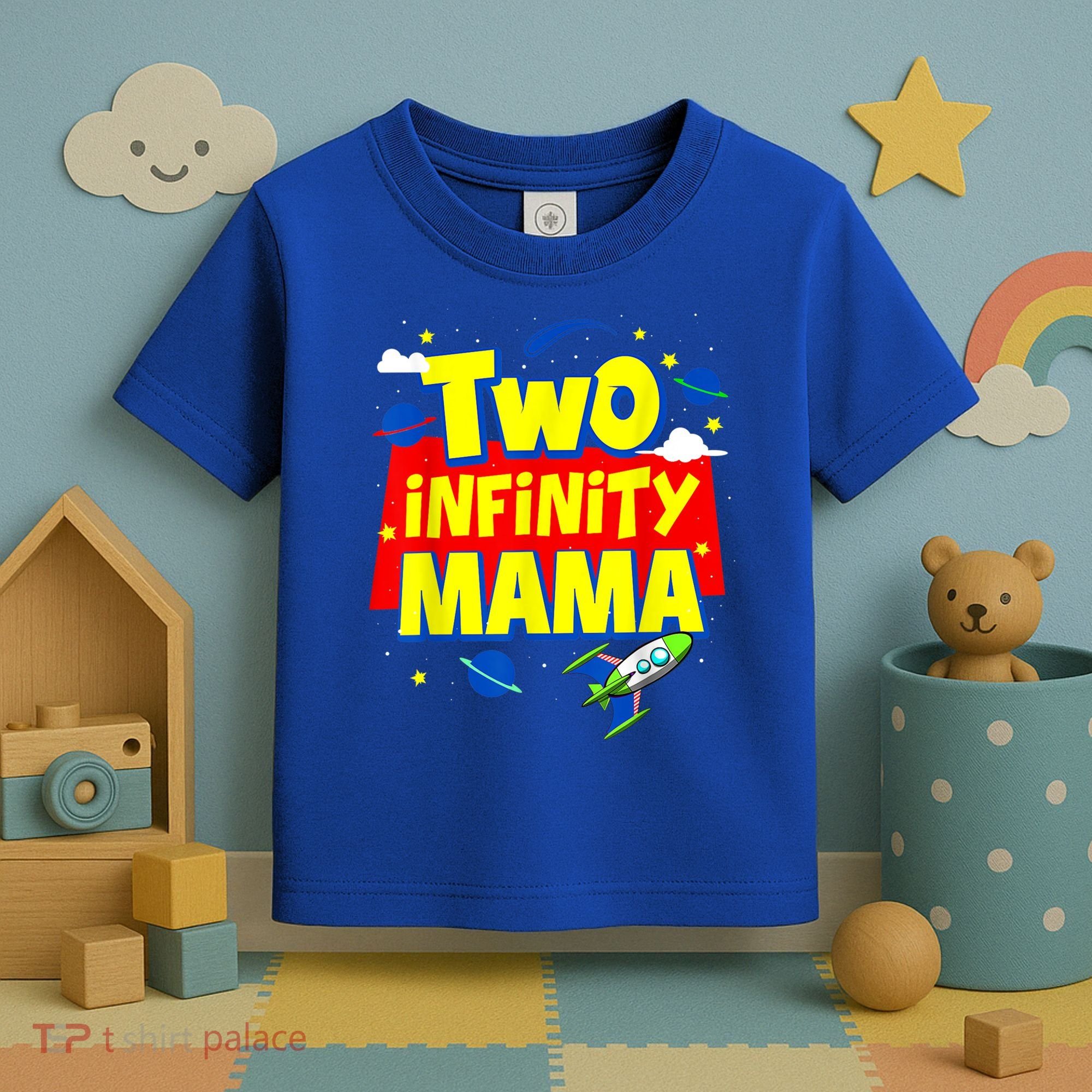 Mama Two Infinity And Beyond Birthday Decorations 2nd Bday Toddler T-Shirt