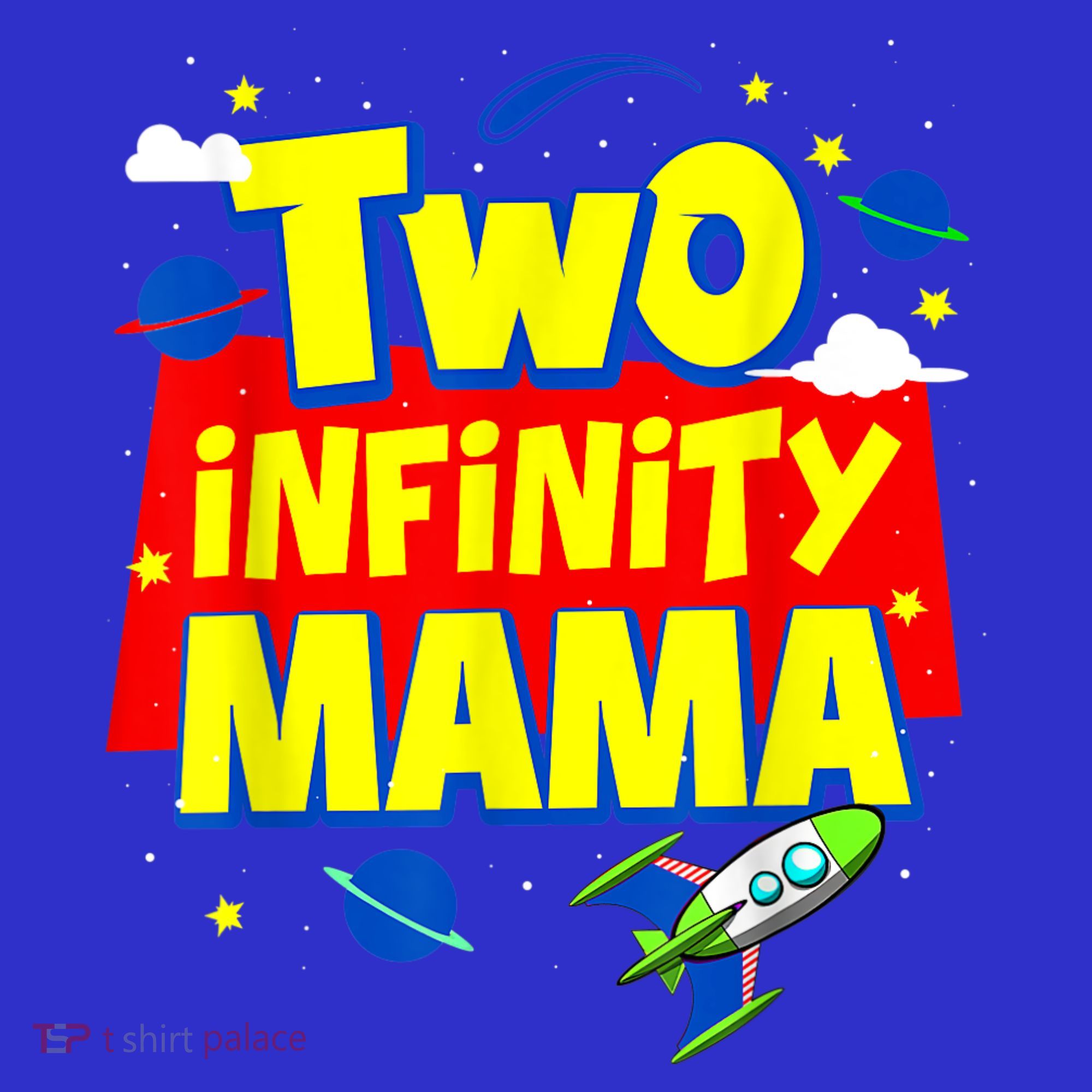 Mama Two Infinity And Beyond Birthday Decorations 2nd Bday Women's T-Shirt